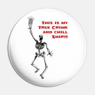 True Crime & Chill - No Blood Splatter Pin