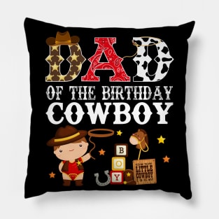 Dad of The Birthday Cowboy 1st First Birthday Cowboy Western Rodeo Party Pillow