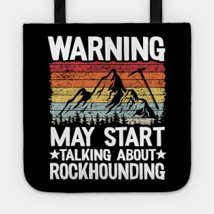 Warning May Start Talking About Rockhounding Retro Geologist Tote