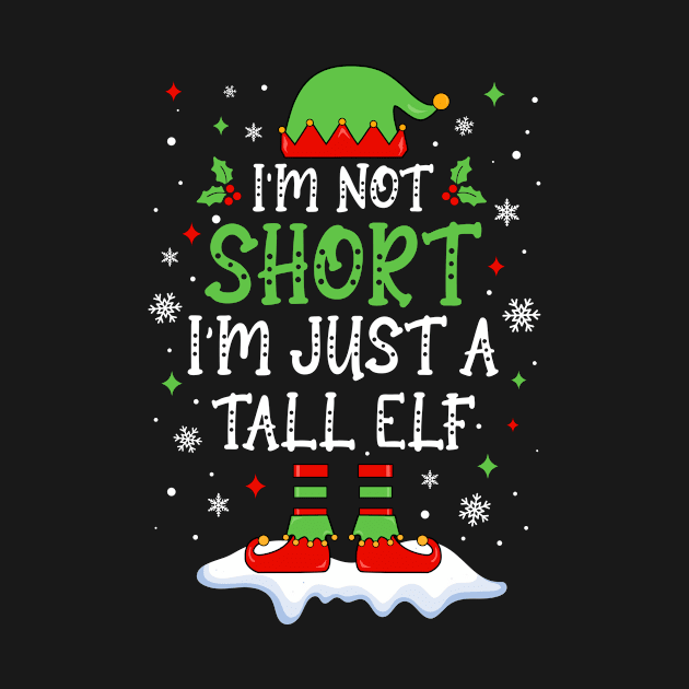 I'm Not Short I'm Just A Tall Elf Xmas Cute Christmas Pajama by DanielHeresmo