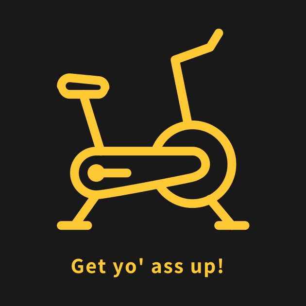 Get yo' ass up! by BlackMenStuff