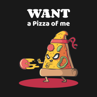 Want a Pizza of Me - Cobra Kai style T-Shirt