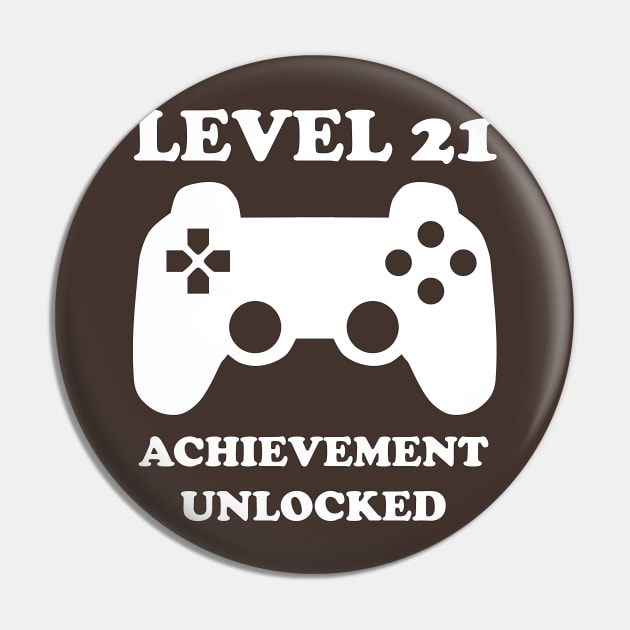 Level 21 Achievement Unlocked Gamer Next Level 21 years old birthday Pin by rayrayray90