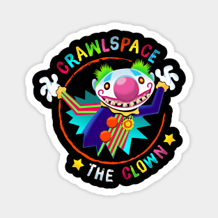 Crawlspace the Clown! Magnet