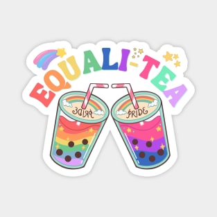 Equali-tea - Gay Pride Month LGBTQ+ Artwork Magnet