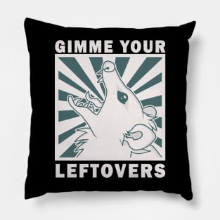 Gimme Your Leftovers Pillow