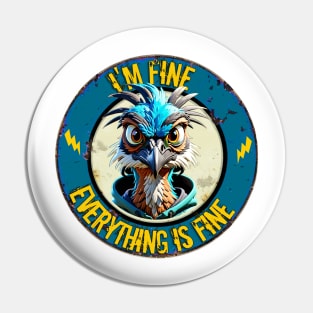 I'm Fine, Everything is Fine Pin