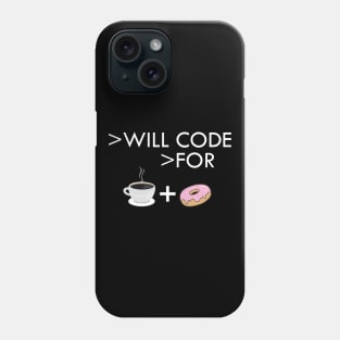 Coffee and donut - I will code for coffee and donut Phone Case