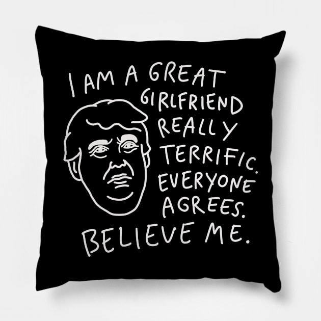 Great Girlfriend - Everyone Agrees, Believe Me Pillow by isstgeschichte