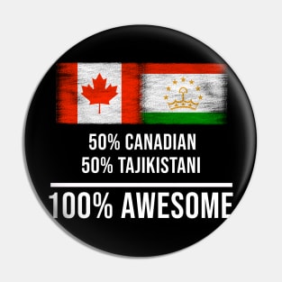 50% Canadian 50% Tajikistani 100% Awesome - Gift for Tajikistani Heritage From Tajikistan Pin