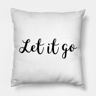 Let it go Pillow