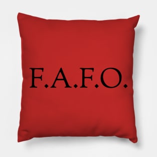 F- Around Find Out Pillow