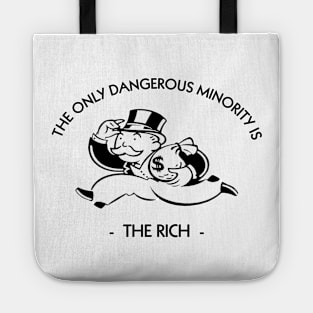 The Only Dangerous Minority is The Rich LIGHT Tote