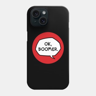 ok boomer Phone Case