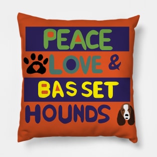 Peace Love Basset Hounds Pillow