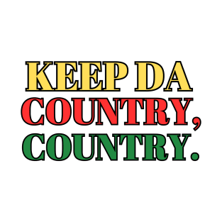 keep da country, country. hawaii T-Shirt