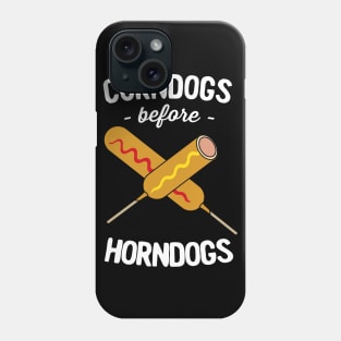 Corndogs before Horndogs Phone Case