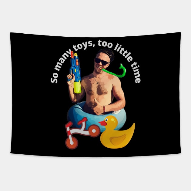 So many TOYS, too little time (water gun) Tapestry by PersianFMts
