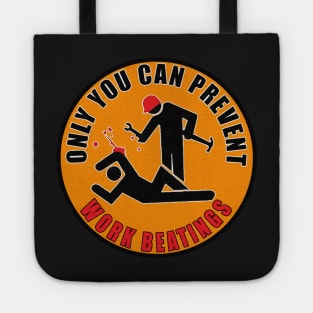 Only You Can Prevent Work Beatings Tote