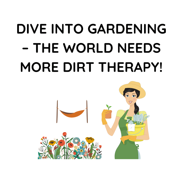 Dive into gardening – the world needs more dirt therapy! by GardeningKnowledge