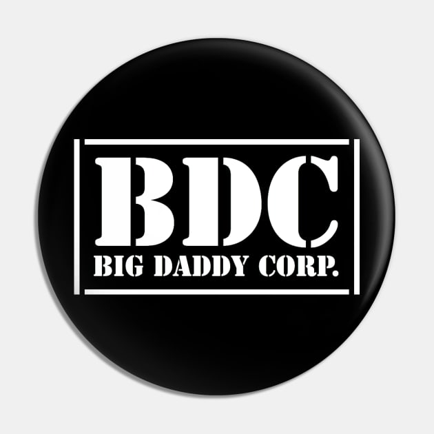 Big Daddy Corporation (white logo) Pin by BeyondTheBoxSet