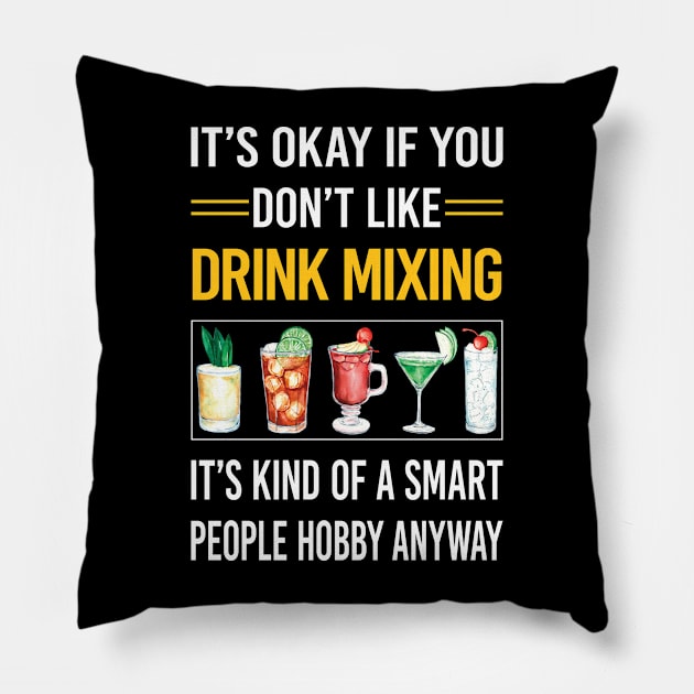 Funny Smart People 02 Drink Mixing Mixologist Mixology Cocktail Bartending Bartender Pillow by Happy Life