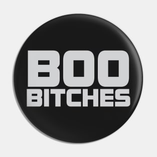 Boo Bitches Pin
