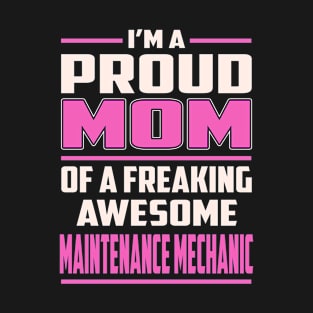 Proud MOM Maintenance Mechanic T-Shirt