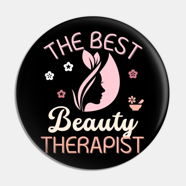 The Best Beauty Therapist Gift Pin by stressless