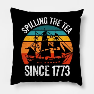 Spilling The Tea Since 1773 Pillow