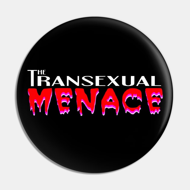 The Transexual Menace (Mimeographic History) Pin by Totally Trans