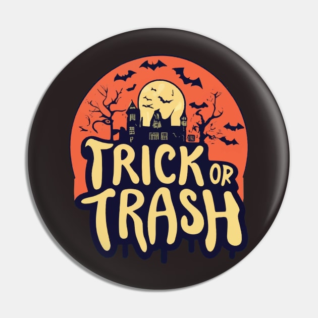 Trick Or Trash Pin by ArtfulDesign