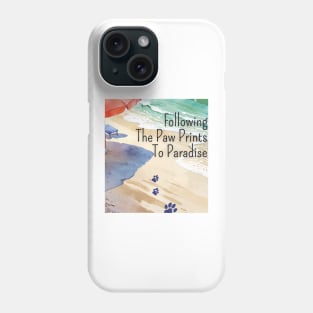 Beach vibes, summer vibes, graduation day, Graduation 2024, class of 2024, birthday gift, School's out, Father's day, Following the Paw Prints to Paradise! gifts for grads! Phone Case