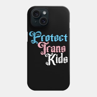 Protect Trans Kids Flag Phone Case