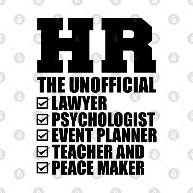 HR The Unofficial lawyer psychologist event  planner teacher and peace  maker by KC Happy Shop