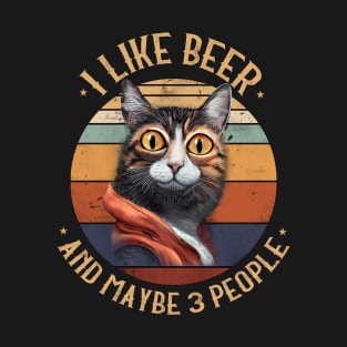 I Like Beer And Maybe 3 People Funny Cat T-Shirt