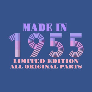 Made In 1955 Limited Edition All Original Parts T-Shirt