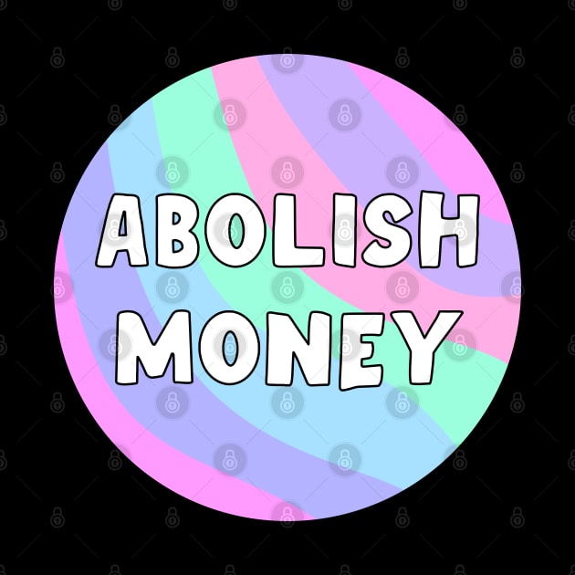 Abolish Money by Football from the Left