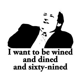 Kevin Malone The Office Quote Wined And Dined Ans 69 Funny T-Shirt