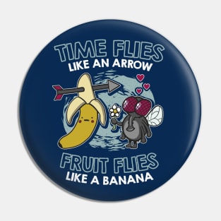 Time flies like an arrow fruit flies like a banana Pin