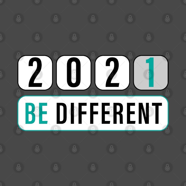 2021 be different by ADD T-Shirt