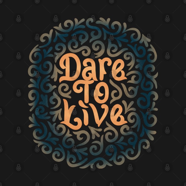 dare to live by InisiaType