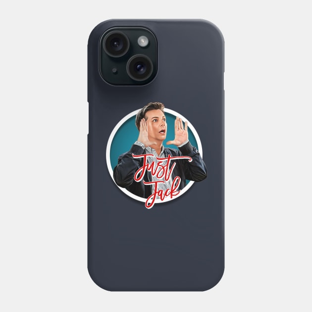 Will & Grace - Just Jack Phone Case by Indecent Designs