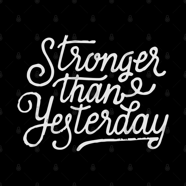 Stronger than Yesterday by Ben Foumen