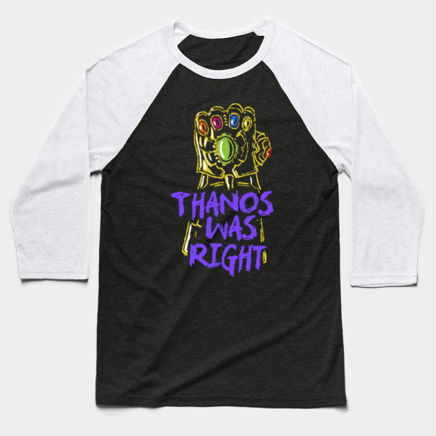 thanos was right shirt