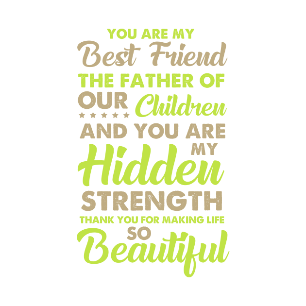 You're my best friend, the father of our children by Antrobus