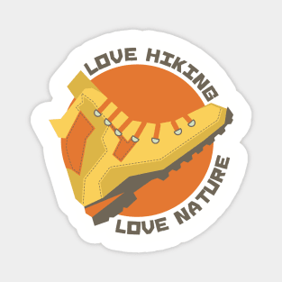 Love Hiking Love Nature Outdoor Boots Gift Magnet