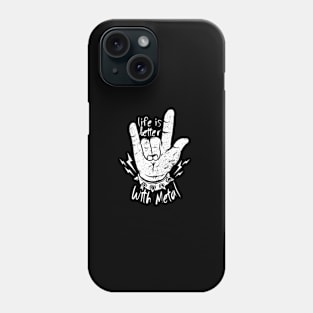 Life is better with heavy metal Phone Case