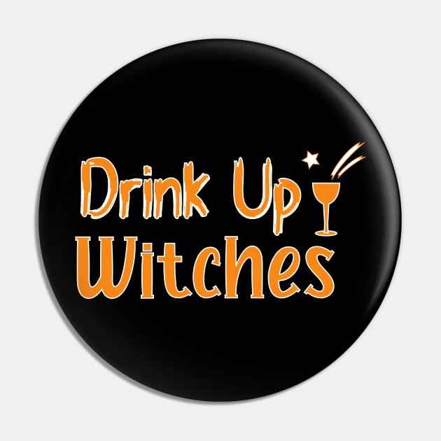 Drink Up Witches Halloween Pin by Imaginbox Studio