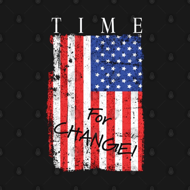 Time for Change in America President Byden by Whites Designs